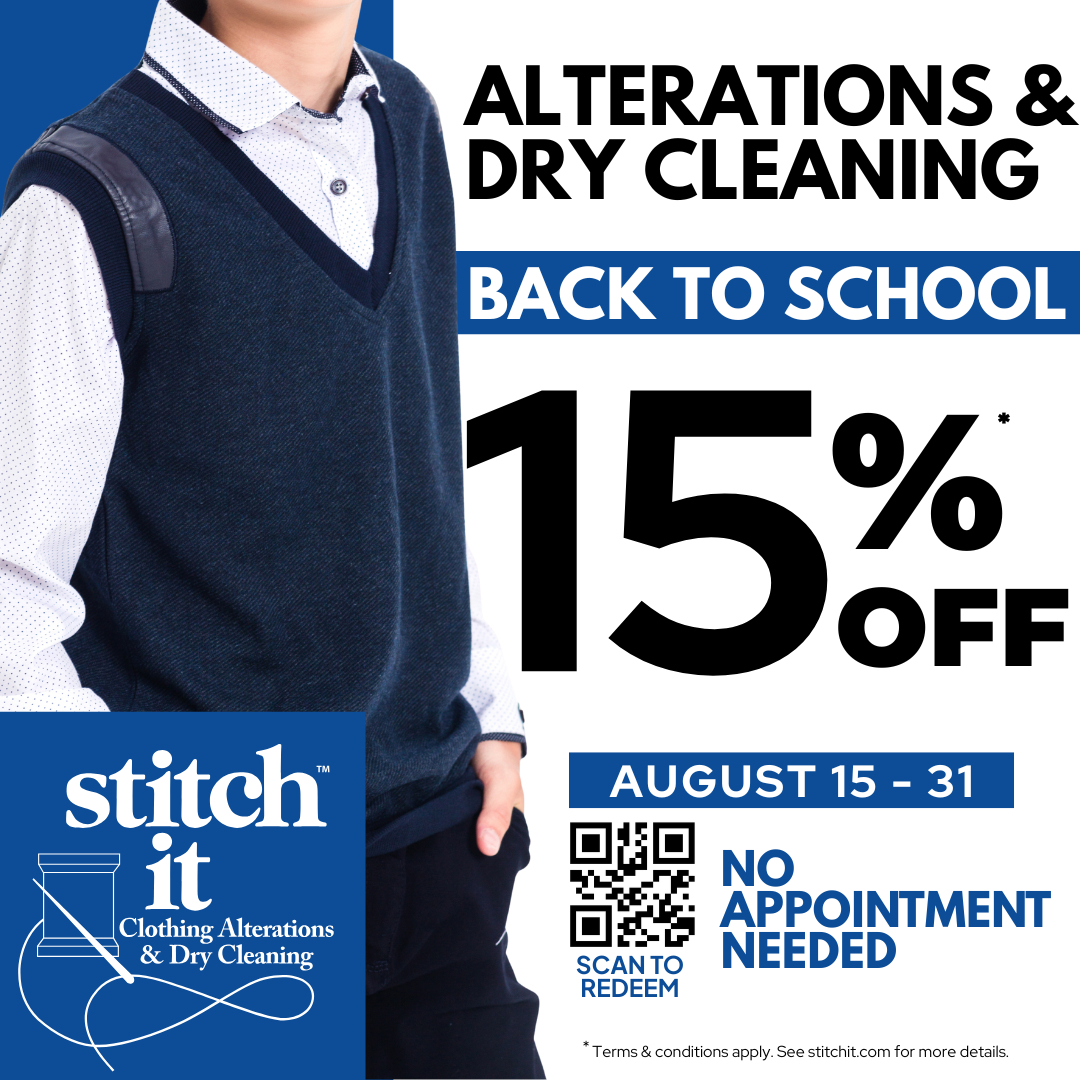 Back To School at Stitch It! Save 15% off Alterations & Dry Cleaning until August 31st!